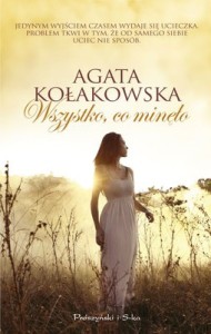 agata-kolakowska-wszystko-co-minelo-cover-okladka