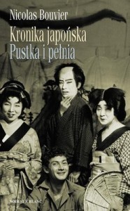nicolas-bouvier-kronika-japonska-pustka-i-pelnia-chronique-japonaise-le-vide-et-le-plein-carnets-du-japon-cover-okladka